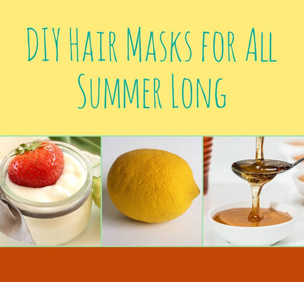 DIY Hair Masks for All Summer Long